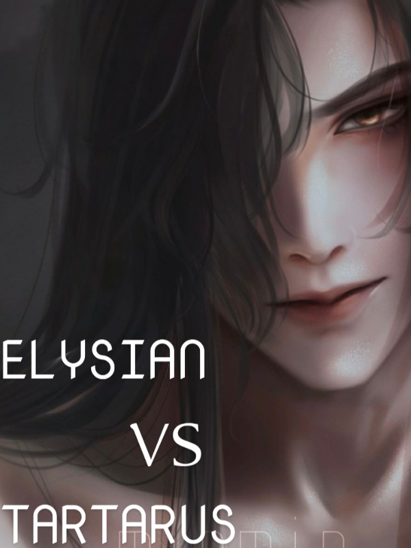 Elysian VS Tartarus