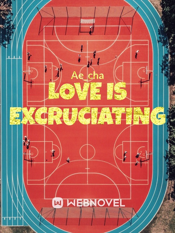 Love is Excruciating